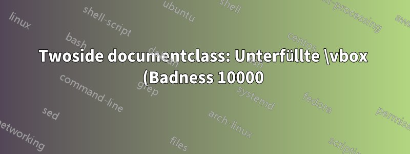 Twoside documentclass: Unterfüllte \vbox (Badness 10000) ist aufgetreten, während \output aktiv ist