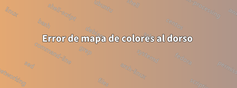 Error de mapa de colores al dorso