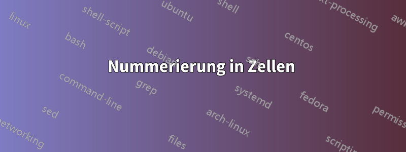 Nummerierung in Zellen