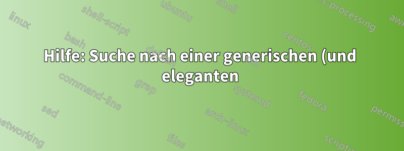 Hilfe: Suche nach einer generischen (und eleganten) Array-(Variablen-)Map-Syntax, um Dinge zu behalten