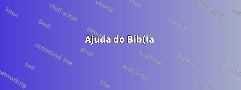 Ajuda do Bib(la)tex