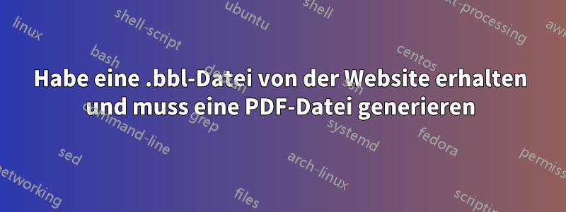 Habe eine .bbl-Datei von der Website erhalten und muss eine PDF-Datei generieren