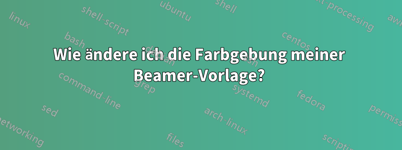 Wie ändere ich die Farbgebung meiner Beamer-Vorlage?