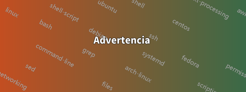 Advertencia