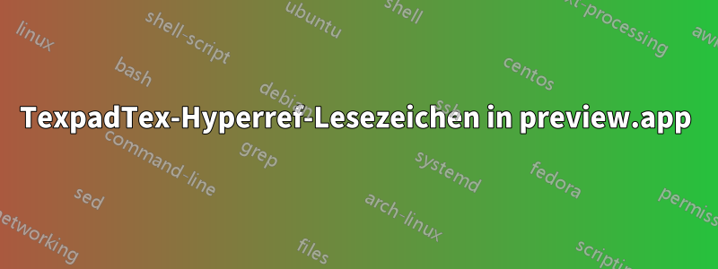 TexpadTex-Hyperref-Lesezeichen in preview.app