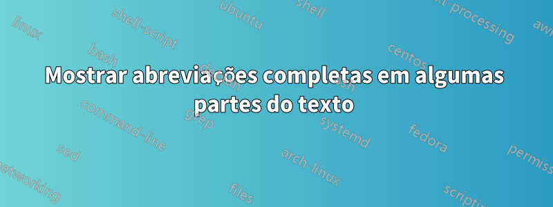 Mostrar abreviações completas em algumas partes do texto