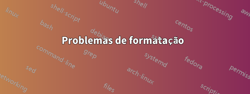 Problemas de formatação 