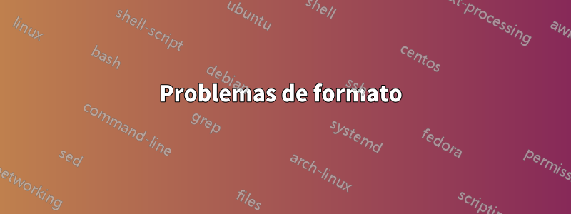 Problemas de formato 