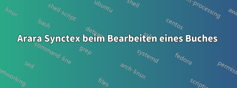 Arara Synctex beim Bearbeiten eines Buches