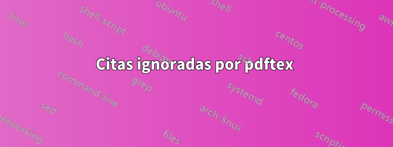 Citas ignoradas por pdftex