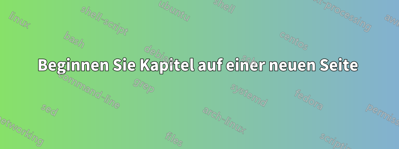 Beginnen Sie Kapitel auf einer neuen Seite