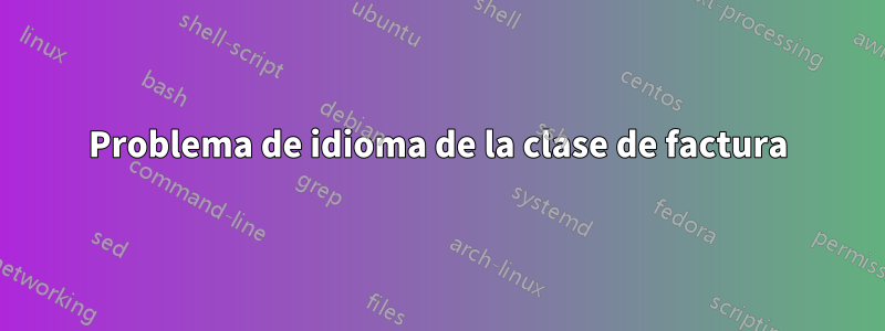 Problema de idioma de la clase de factura