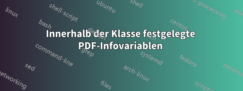 Innerhalb der Klasse festgelegte PDF-Infovariablen