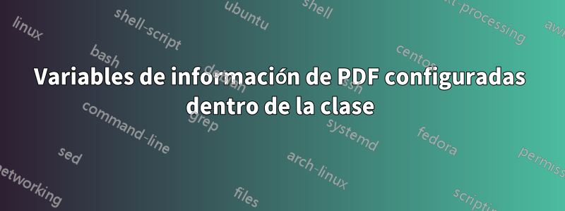 Variables de información de PDF configuradas dentro de la clase