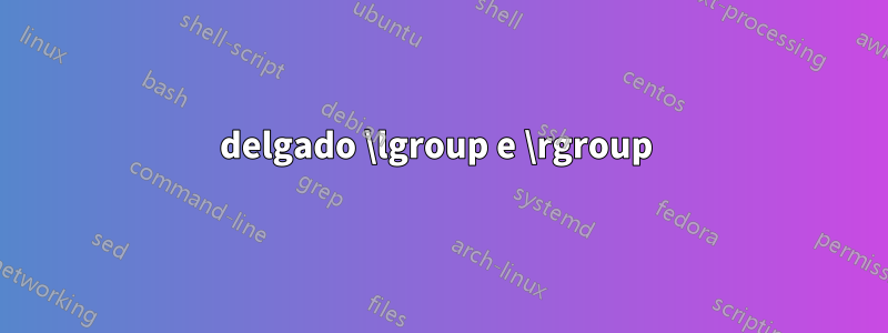 delgado \lgroup e \rgroup 