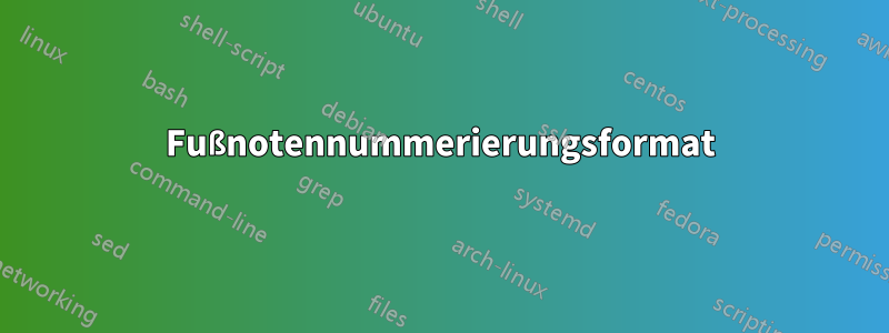 Fußnotennummerierungsformat