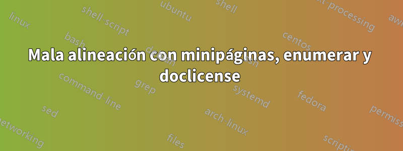 Mala alineación con minipáginas, enumerar y doclicense