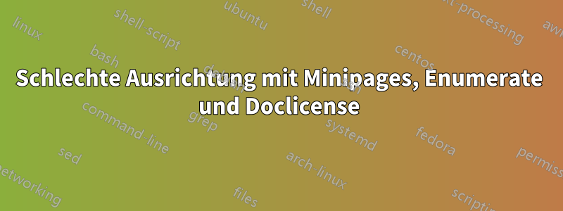 Schlechte Ausrichtung mit Minipages, Enumerate und Doclicense