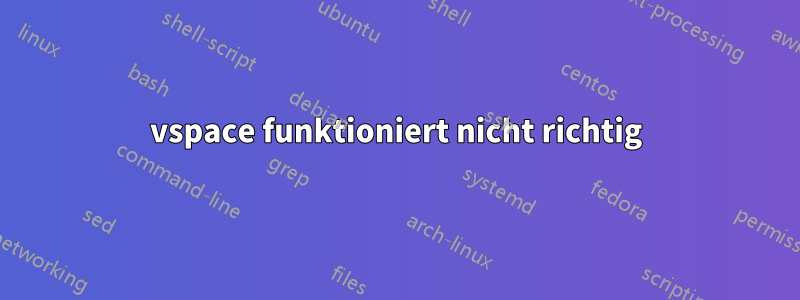 vspace funktioniert nicht richtig