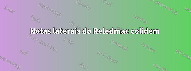 Notas laterais do Reledmac colidem