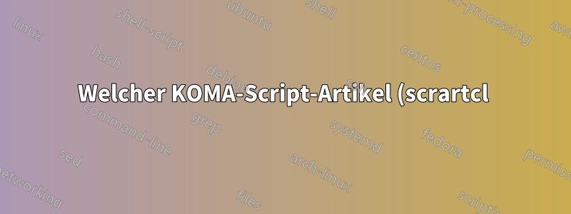 Welcher KOMA-Script-Artikel (scrartcl) hat, was im KOMA-Script-Buch (scrbook) nicht vorhanden ist?