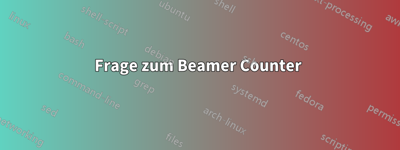 Frage zum Beamer Counter