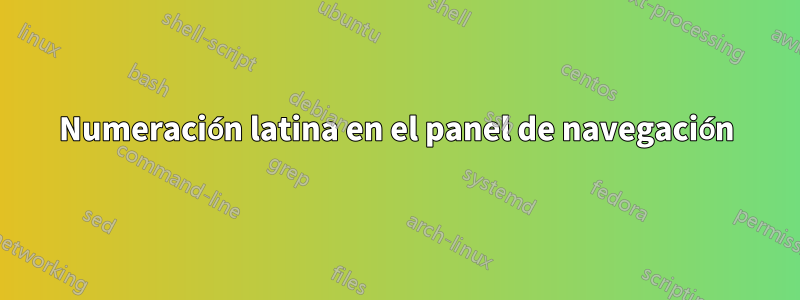 Numeración latina en el panel de navegación