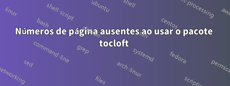 Números de página ausentes ao usar o pacote tocloft