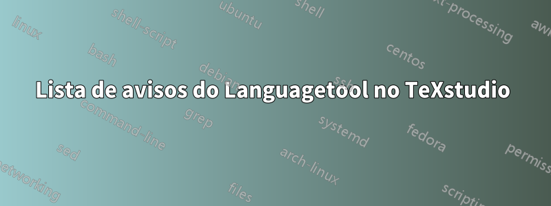 Lista de avisos do Languagetool no TeXstudio