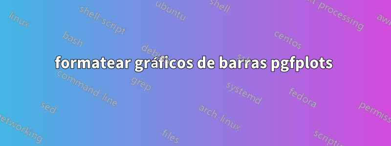 formatear gráficos de barras pgfplots