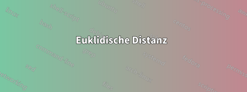 Euklidische Distanz 