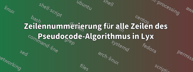 Zeilennummerierung für alle Zeilen des Pseudocode-Algorithmus in Lyx