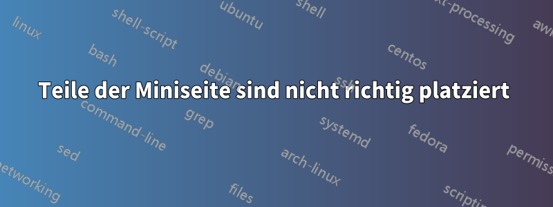 Teile der Miniseite sind nicht richtig platziert