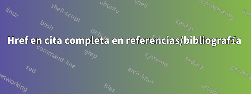 Href en cita completa en referencias/bibliografía