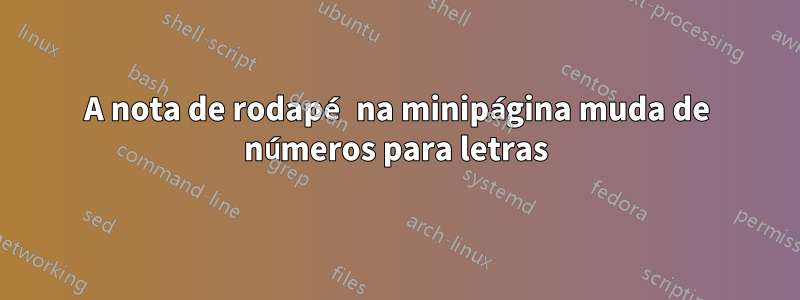 A nota de rodapé na minipágina muda de números para letras