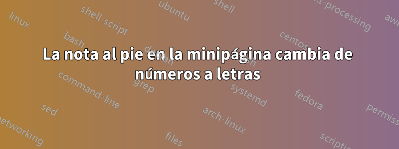La nota al pie en la minipágina cambia de números a letras