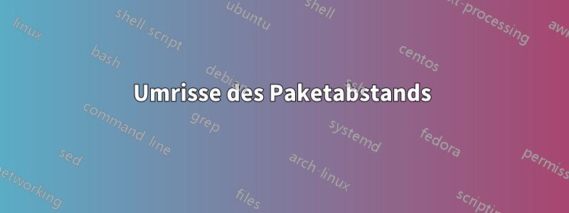 Umrisse des Paketabstands