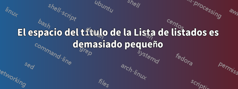El espacio del título de la Lista de listados es demasiado pequeño