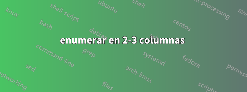 enumerar en 2-3 columnas
