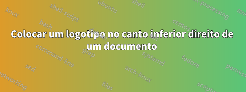 Colocar um logotipo no canto inferior direito de um documento