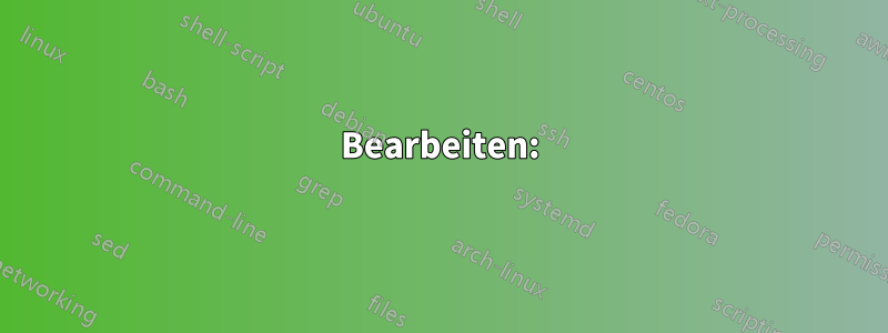 Bearbeiten: