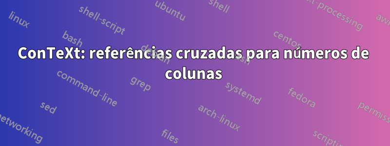 ConTeXt: referências cruzadas para números de colunas