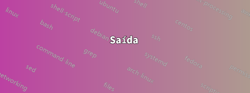 Saída