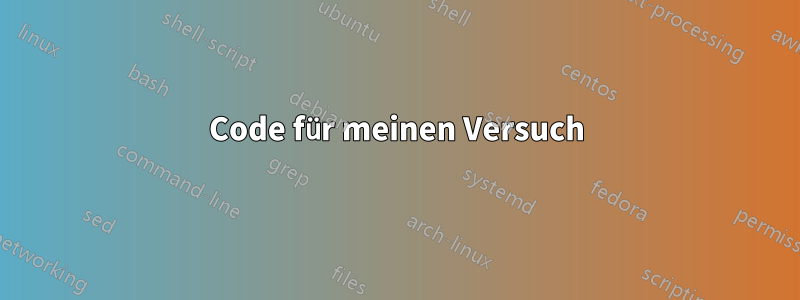 Code für meinen Versuch