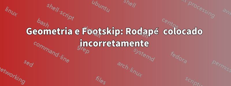 Geometria e Footskip: Rodapé colocado incorretamente