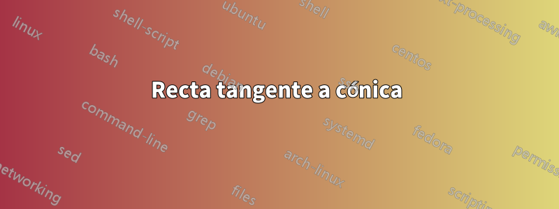 Recta tangente a cónica