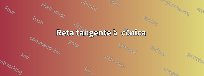 Reta tangente à cônica