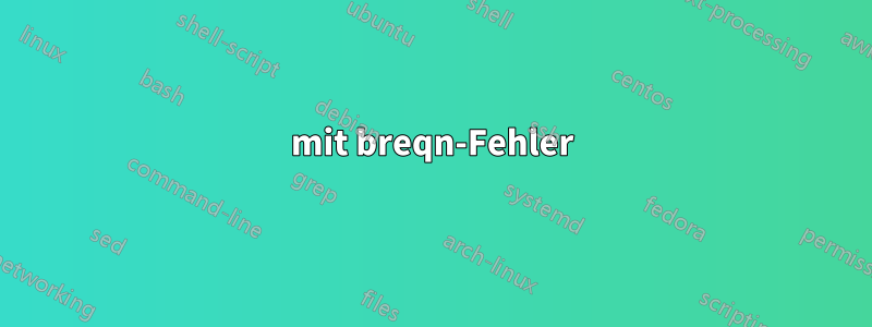 mit breqn-Fehler