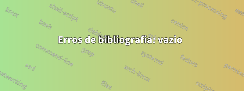 Erros de bibliografia: vazio 