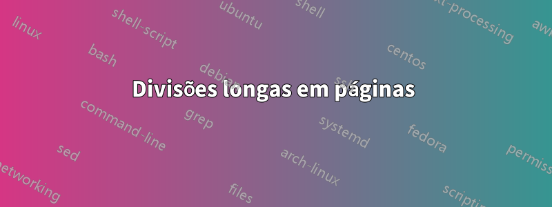 Divisões longas em páginas